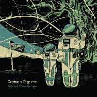 Виниловая пластинка ORGANIC IS ORGASMIC / AS WE SPEAK OF SPACE AND WISDOM (1LP)